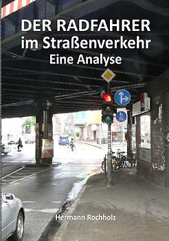 Der Radfahrer im Straßenverkehr