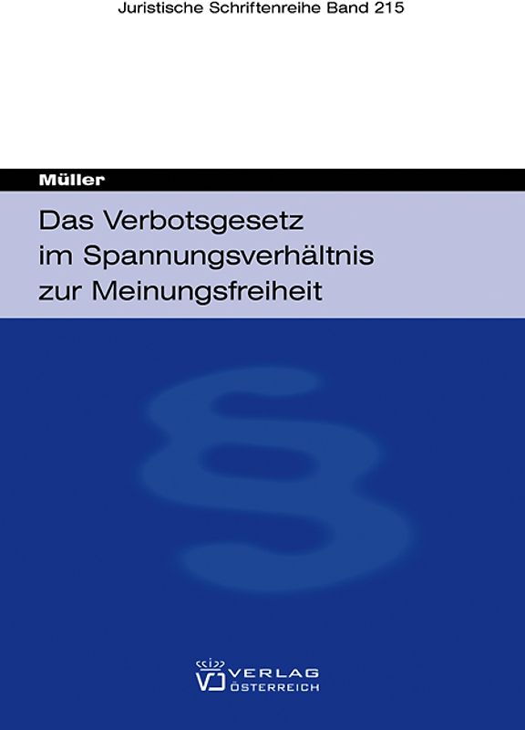 Das Verbotsgesetz im Spannungsverhältnis zur Meinungsfreiheit