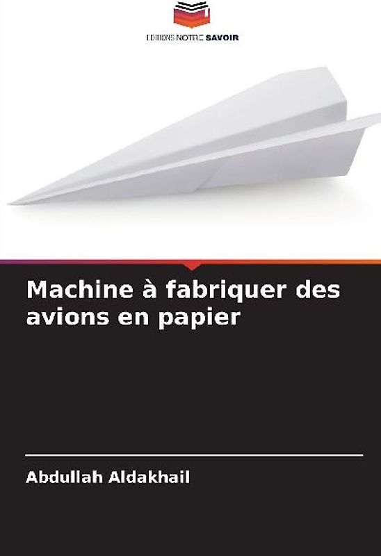Machine à fabriquer des avions en papier