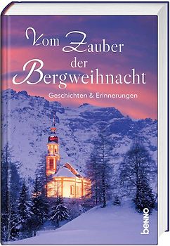 Vom Zauber der Bergweihnacht