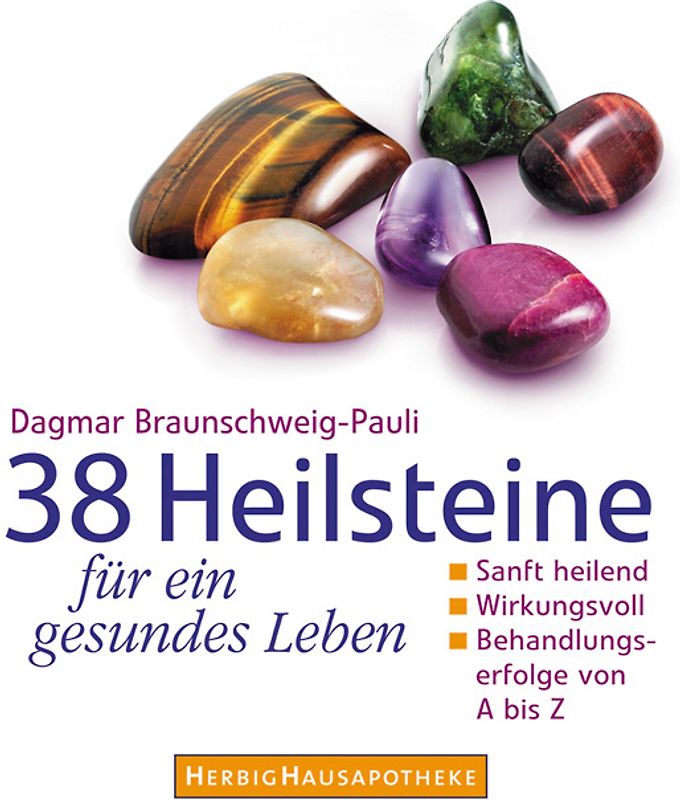 38 Heilsteine für ein gesundes Leben