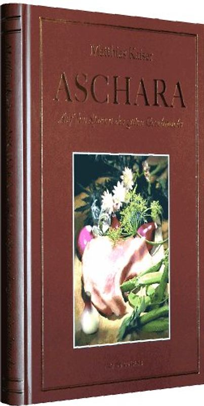 Aschara - Auf den Spuren des guten Geschmacks