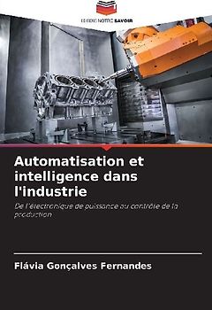 Automatisation et intelligence dans l'industrie