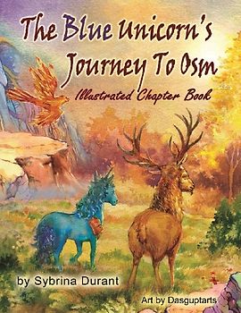 The Blue Unicorn's Journey To Osm Illustrated Book