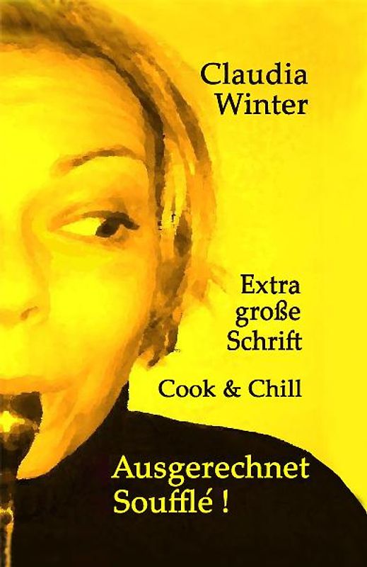 Ausgerechnet Souffle'!  -  Extra große Schrift