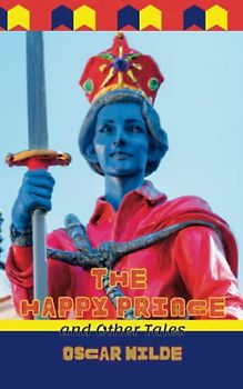 The Happy Prince and Other Tales Annotated