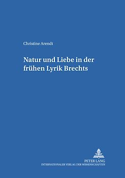 Natur und Liebe in der frühen Lyrik Brechts