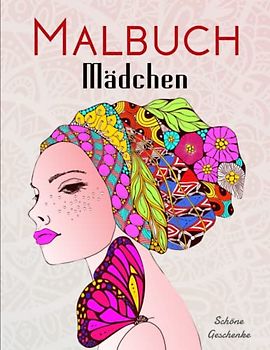Malbuch Mädchen - Schöne Geschenke: 50 wunderschöne handverlesene Motive von jungen Frauen aus aller Welt in professioneller Qualität | Toller ... Mit Schönen Malvorlagen Zum Ausmalen