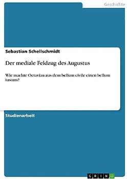 Der mediale Feldzug des Augustus