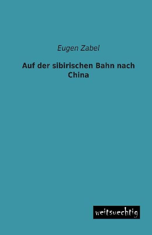 Auf der sibirischen Bahn nach China