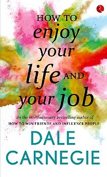How to Enjoy your life and your job