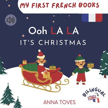 Ooh La La it's Christmas: bilingual book (FR/EN) (My first French books)