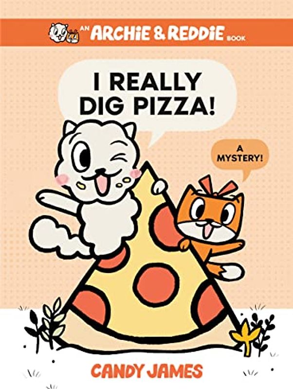 I Really Dig Pizza!