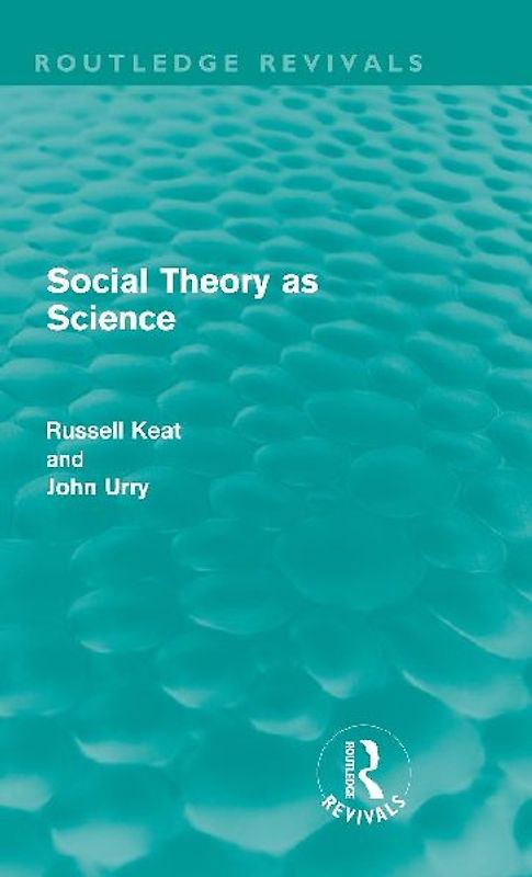 Social Theory as Science (Routledge Revivals)