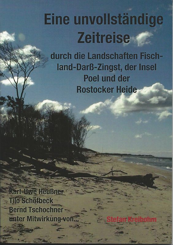 Eine unvollständige Zeitreise durch die Landschaften Fischland-Darß-Zingst, der Insel Poel und der Rostocker Heide