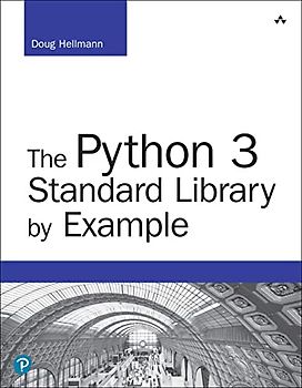 The Python 3 Standard Library by Example (Developer's Library)