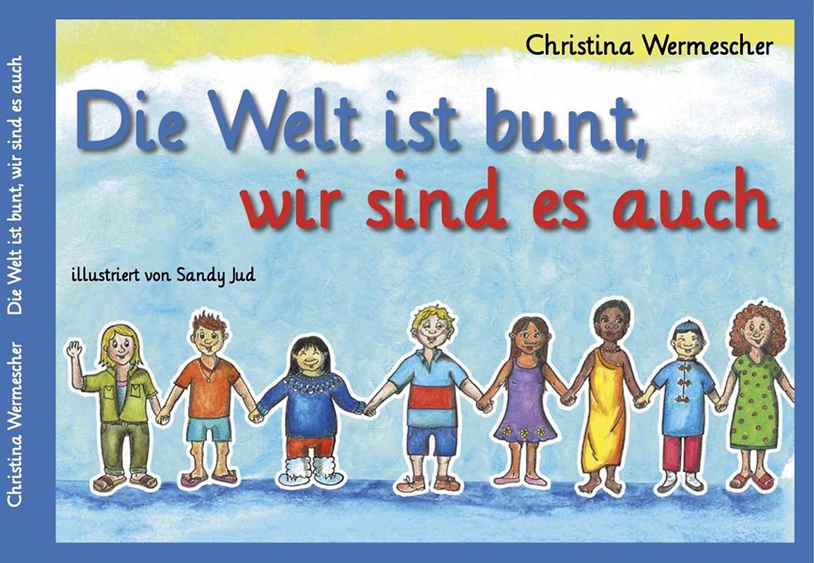 Die Welt ist bunt, wir sind es auch