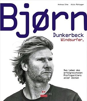Bjørn Dunkerbeck – Windsurfer.