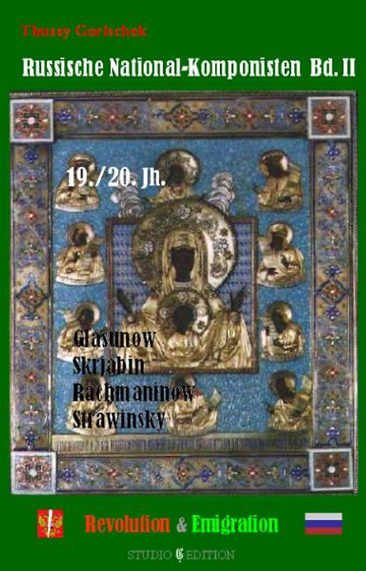 Russische National-Komponisten. Band II (19./20. Jahrhundert) -  Revolution & Emigration