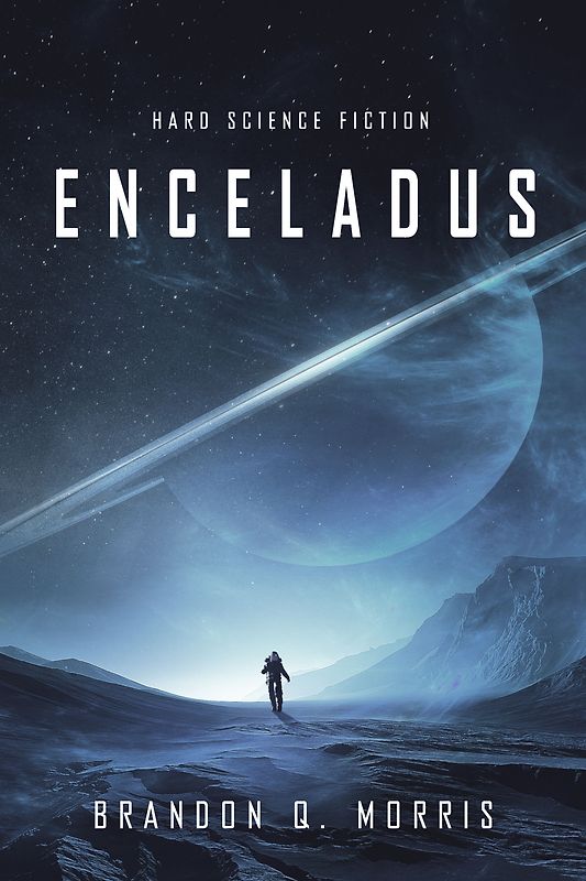 Enceladus - Die Rückkehr - Brandon Q. Morris [Taschenbuch]
