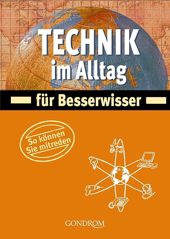 Technik im Alltag für Besserwisser