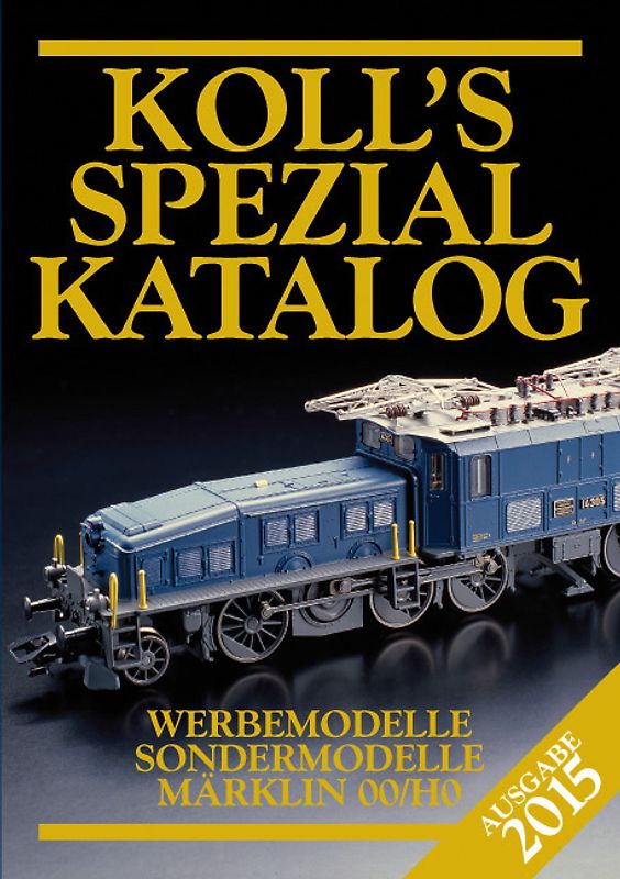 Koll's Spezialkatalog Märklin 00/H0 2015
