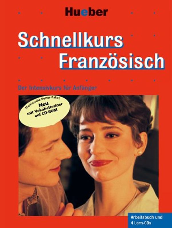 Schnellkurs Französisch. Der direkte Weg zu gutem Französisch / Der Intensivkurs für Anfänger. Paket