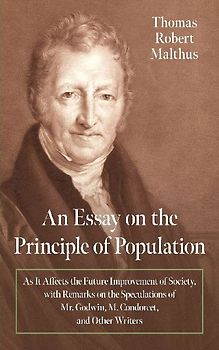 An Essay on the Principle of Population [1798]