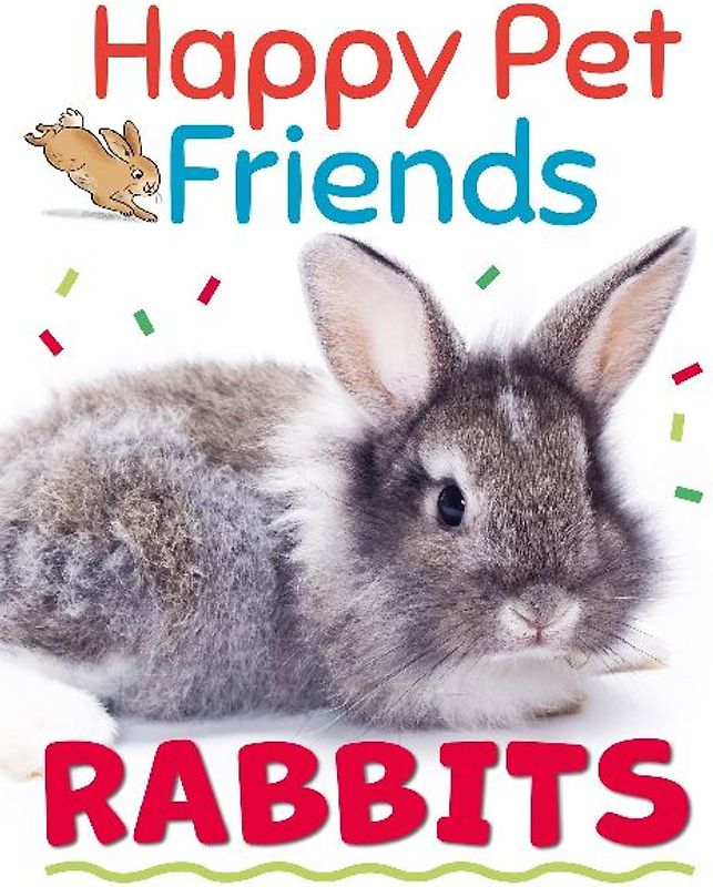 Happy Pet Friends: Rabbits