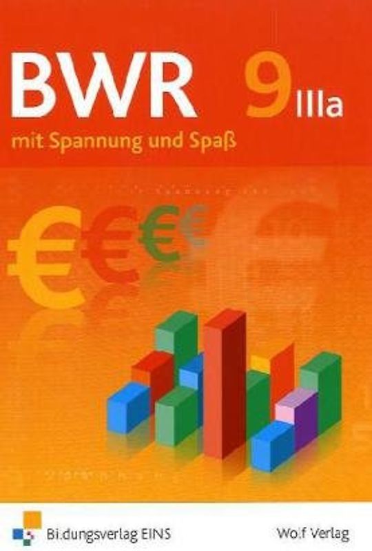 BWR mit Spannung und Spaß / BWR mit Spannung und Spaß für den Wahlpflichtbereich IIIa der bayerischen Realschule