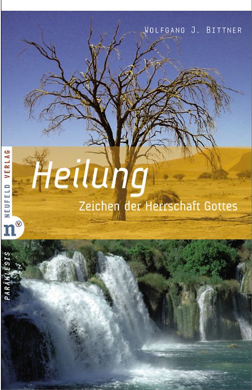 Heilung. Zeichen der Herrschaft Gottes