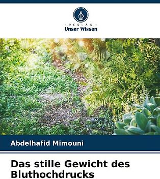 Das stille Gewicht des Bluthochdrucks