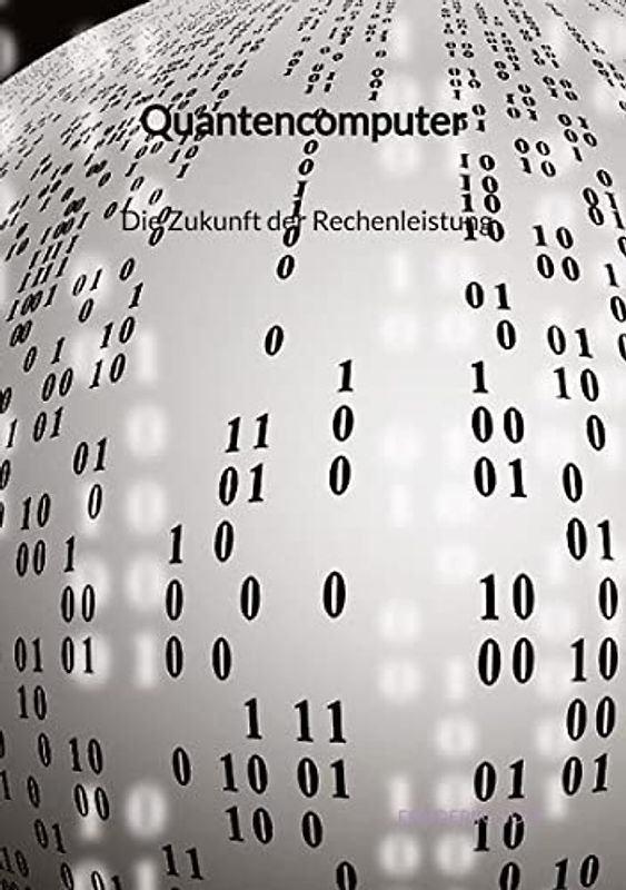 Quantencomputer - Die Zukunft der Rechenleistung