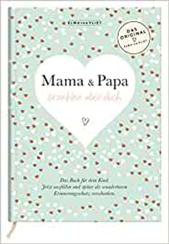 Mama und Papa erzählen über dich I Elma van Vliet