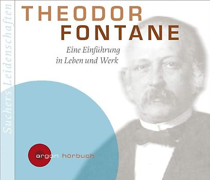 Suchers Leidenschaften: Theodor Fontane