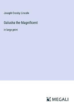 Galusha the Magnificent