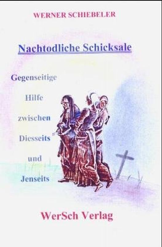 Nachtodliche Schicksale