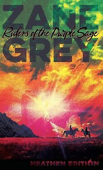 Riders of the Purple Sage (Heathen Edition)