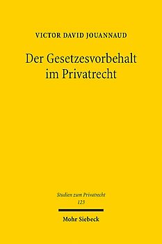 Der Gesetzesvorbehalt im Privatrecht