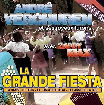 Andre & Zappy Max Verchuren - La Grande Fiesta