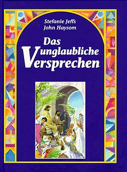 Das unglaubliche Versprechen