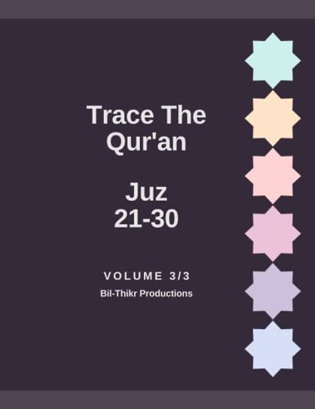 Trace The Qur'an: Juz 21-30 (Trace The Qur'an 3 Volume Set)