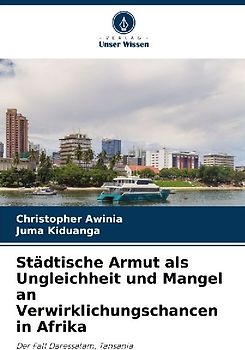 Städtische Armut als Ungleichheit und Mangel an Verwirklichungschancen in Afrika