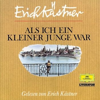 Erich (Gesprochen Von) Kästner - Literatur - Als ich ein kleiner Junge war (Kästner)