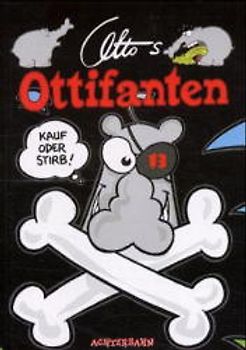 Ottos Ottifanten 13 - Kauf oder stirb!