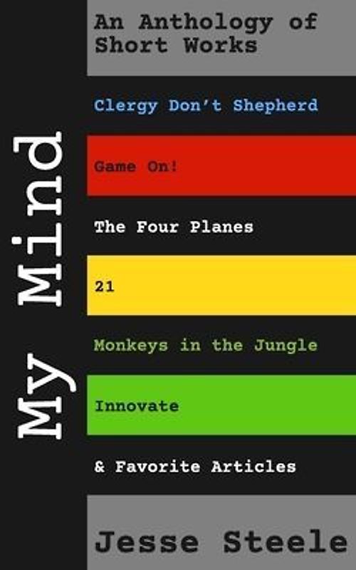 My Mind: An Anthology of Short Works