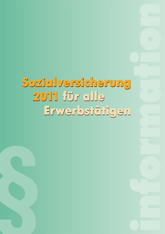 Sozialversicherung 2011 für alle Erwerbstätigen