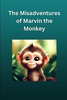 The Misadventures of Marvin the Monkey