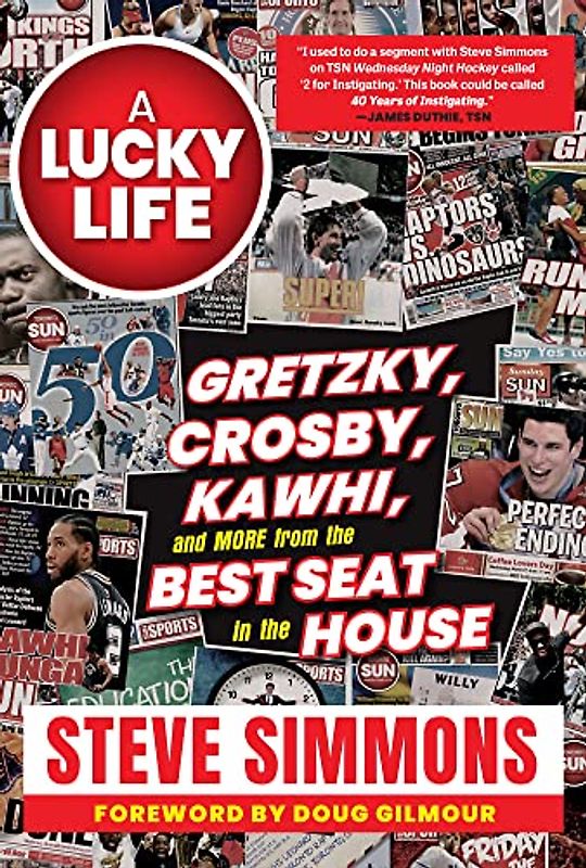 A Lucky Life: Gretzky, Crosby, Kawhi, and More from the Best Seat in the House