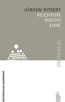 Reichtum, Macht, Ehre